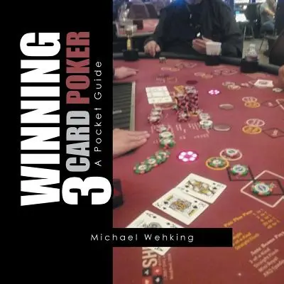 Winning 3 Card Poker: Un ghid de buzunar - Winning 3 Card Poker: A Pocket Guide