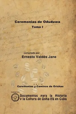 Ceremonii de Oduduwa. Tomo I - Ceremonias de Oduduwa. Tomo I