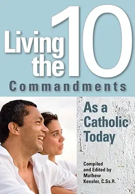 A trăi cele zece porunci ca un catolic - Living the Ten Commandments as a Catholi