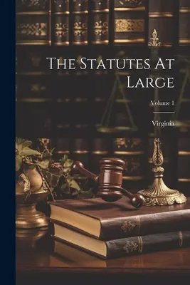 The Statutes At Large; Volumul 1 - The Statutes At Large; Volume 1