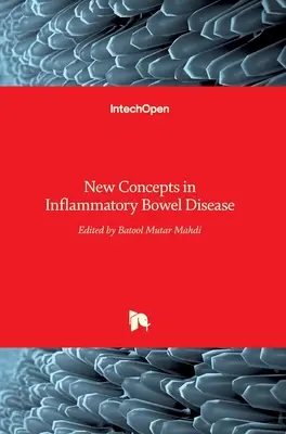 Noi concepte în boala inflamatorie intestinală - New Concepts in Inflammatory Bowel Disease