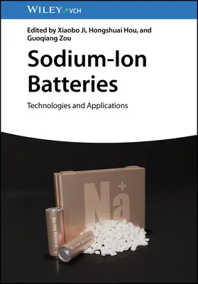 Baterii cu ioni de sodiu: Tehnologii și aplicații - Sodium-Ion Batteries: Technologies and Applications