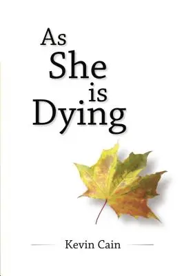 În timp ce moare (As She Is Dying) - As She Is Dying