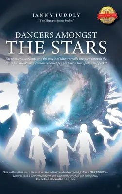 Dansatori printre stele: Minunea, frumusețea și magia a ceea ce suntem cu adevărat, văzute prin ochii unei femei care se trezește, care se întâmplă să - Dancers Amongst The Stars: The wonder, the beauty and the magic of who we really are, seen through the eyes of an awakening woman, who happens to