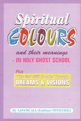 CULORILE SPIRITUALE și semnificațiile lor - În ȘCOALA SFÂNTULUI GAFĂ - SPIRITUAL COLOURS and their meanings - In HOLY GHOST SCHOOL