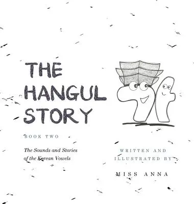 The Hangul Story Book 2: The Sounds and Stories of the Korean Vowels