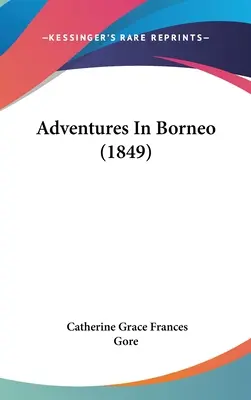 Aventuri în Borneo (1849) - Adventures In Borneo (1849)