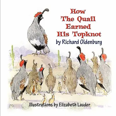 Cum și-a câștigat prepelița nodul de sus - How the Quail Earned His Topknot