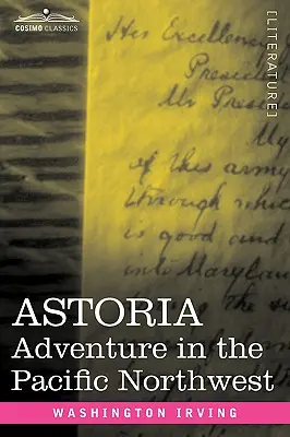 Astoria: Aventură în nord-vestul Pacificului - Astoria: Adventure in the Pacific Northwest