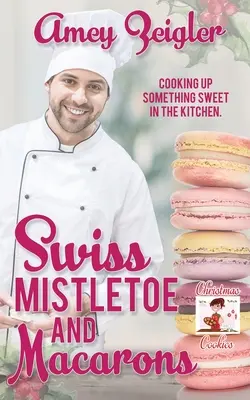 Vâsc elvețian și macarons - Swiss Mistletoe and Macarons