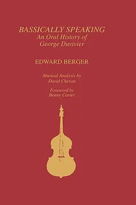 Bassically Speaking: O istorie orală a lui George Duvivier - Bassically Speaking: An Oral History of George Duvivier