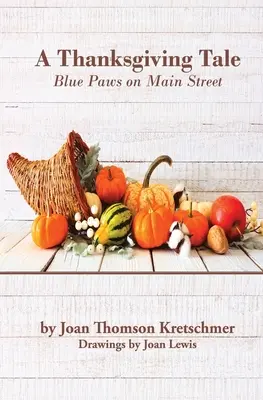 O poveste de Ziua Recunoștinței: Blue Paws on Main Street - A Thanksgiving Tale: Blue Paws on Main Street