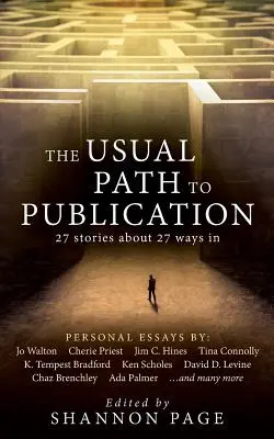 Calea obișnuită către publicare: 27 de povești despre 27 de căi de intrare - The Usual Path to Publication: 27 Stories About 27 Ways In