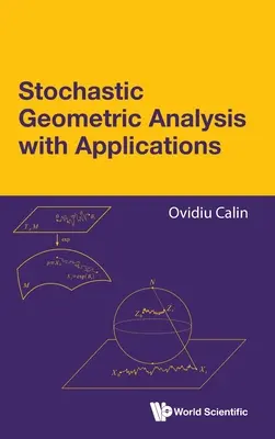 Analiză geometrică stochastică cu aplicații - Stochastic Geometric Analysis with Applications