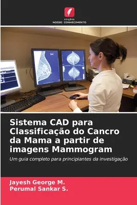 Sistema CAD para Classificao do Cancro da Mama a partir de images Mammogram - Sistema CAD para Classificao do Cancro da Mama a partir de imagens Mammogram