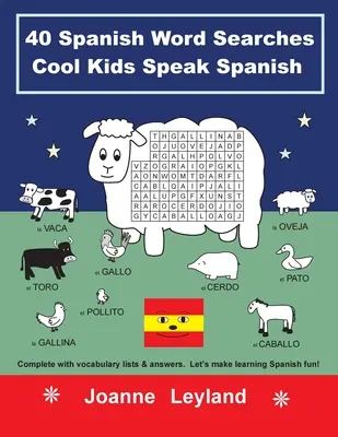 40 de căutări de cuvinte în spaniolă Cool Kids Speak Spanish: Complet cu liste de vocabular și răspunsuri. Să facem învățarea limbii spaniole distractivă! - 40 Spanish Word Searches Cool Kids Speak Spanish: Complete with vocabulary lists & answers. Let's make learning Spanish fun!