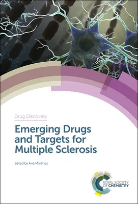 Medicamente și ținte emergente pentru scleroza multiplă - Emerging Drugs and Targets for Multiple Sclerosis