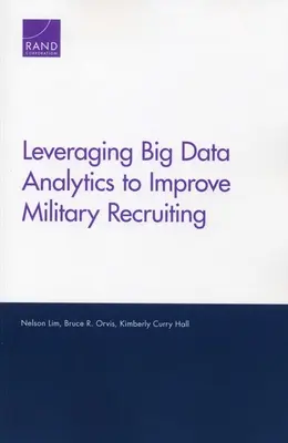 Exploatarea analizei Big Data pentru îmbunătățirea recrutării militare - Leveraging Big Data Analytics to Improve Military Recruiting