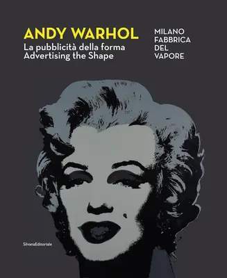 Andy Warhol: Publicitatea formei - Andy Warhol: Advertising the Shape