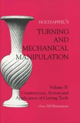 Strunjire și manipulare mecanică: Construcția, acțiunile și aplicarea uneltelor tăietoare - Turning and Mechanical Manipulation: Construction, Actions and Application of Cutting Tools
