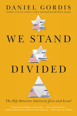 Suntem divizați: Ruptura dintre evreii americani și Israel - We Stand Divided: The Rift Between American Jews and Israel