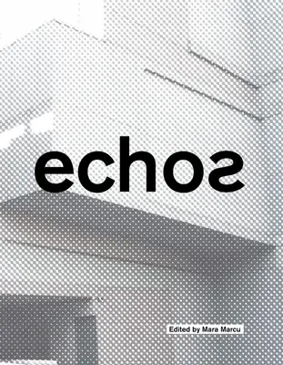 Echos: Școala de arhitectură și design interior a Universității din Cincinnati - Echos: University of Cincinnati School of Architecture and Interior Design