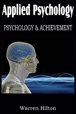 Psihologie aplicată, psihologie și reușită - Applied Psychology, Psychology and Achievement