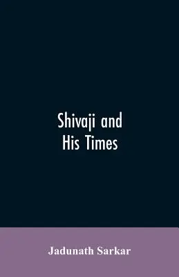 Shivaji și epoca sa - Shivaji and His Times