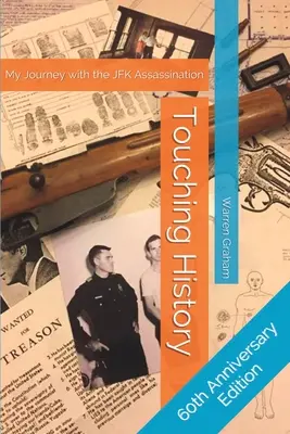 Atingerea istoriei: Călătoria mea cu asasinarea lui JFK - Touching History: My Journey with the JFK Assassination