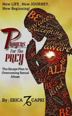 Rugăciuni pentru pradă: Planul de evadare pentru depășirea abuzului sexual - Prayers For The Prey: The Escape Plan to Overcoming Sexual Abuse