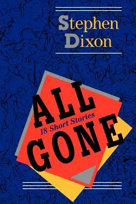 All Gone: 18 povestiri scurte - All Gone: 18 Short Stories