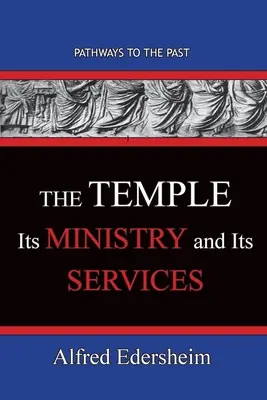 TheTemple--Its Ministry and Services: Căi către trecut - TheTemple--Its Ministry and Services: Pathways To The Past
