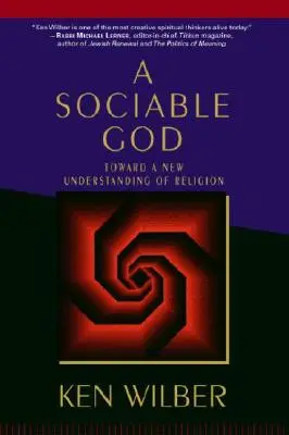 Un Dumnezeu sociabil: Către o nouă înțelegere a religiei - A Sociable God: Toward a New Understanding of Religion