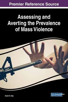 Evaluarea și evitarea prevalenței violenței în masă - Assessing and Averting the Prevalence of Mass Violence