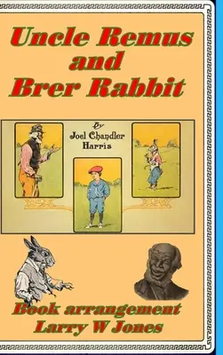 Unchiul Remus și Brer Rabbit - Uncle Remus and Brer Rabbit