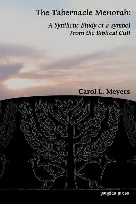 Menora tabernacolului: Un studiu sintetic al unui simbol din cultul biblic - The Tabernacle Menorah: A Synthetic Study of a Symbol from the Biblical Cult