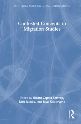 Concepte contestate în studiile privind migrația - Contested Concepts in Migration Studies