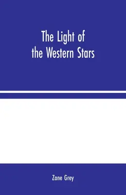 Lumina stelelor din vest - The Light of the Western Stars