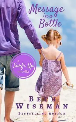 Message In A Bottle: O nuvelă Surf's Up - Message In A Bottle: A Surf's Up Novella