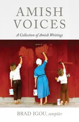 Voci Amish: O colecție de scrieri Amish - Amish Voices: A Collection of Amish Writings