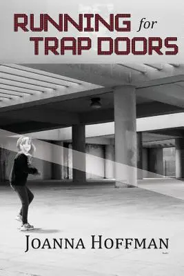 Alergând pentru Trap Doors - Running for Trap Doors