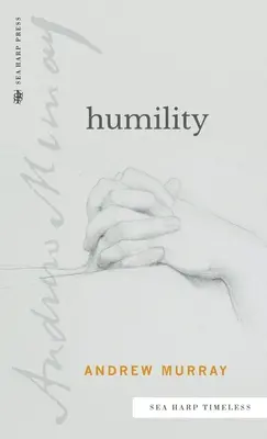 Umilință (Sea Harp Timeless series) - Humility (Sea Harp Timeless series)