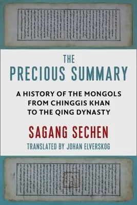 Rezumatul prețios: O istorie a mongolilor de la Chinggis Khan la dinastia Qing - The Precious Summary: A History of the Mongols from Chinggis Khan to the Qing Dynasty