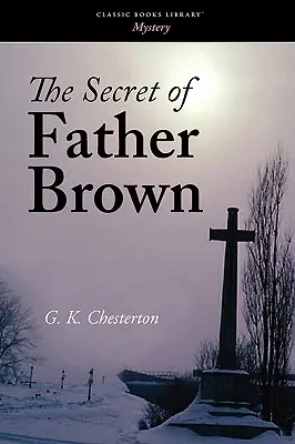 Secretul părintelui Brown (The Secret of Father Brown) - The Secret of Father Brown