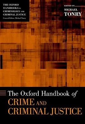 Manualul Oxford de criminalitate și justiție penală - Oxford Handbook of Crime and Criminal Justice