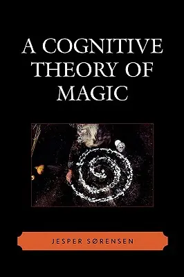 O teorie cognitivă a magiei - A Cognitive Theory of Magic