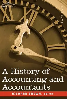 O istorie a contabilității și a contabililor - A History of Accounting and Accountants