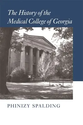 Istoria Colegiului Medical din Georgia - The History of the Medical College of Georgia