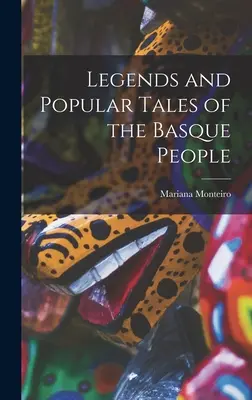 Legende și povești populare ale poporului basc - Legends and Popular Tales of the Basque People