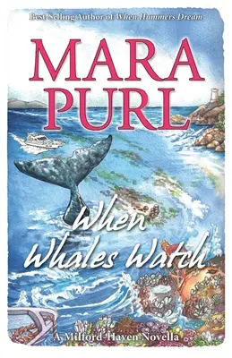 Când balenele privesc: Milford-Haven Novella - When Whales Watch: Milford-Haven Novella